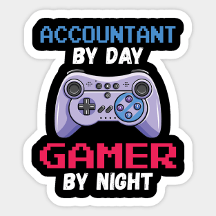 Accountant By Day Gamer By Night Sticker